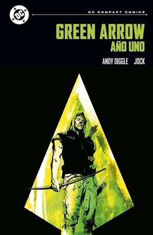 DC COMPACT: GREEN ARROW, AÑO UNO [RUSTICA] | DIGGLE, ANDY | Akira Comics  - libreria donde comprar comics, juegos y libros online