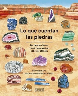 LO QUE CUENTAN LAS PIEDRAS [CARTONE] | WEI-HAAS, MAYA / PULIDO, SONIA | Akira Comics  - libreria donde comprar comics, juegos y libros online