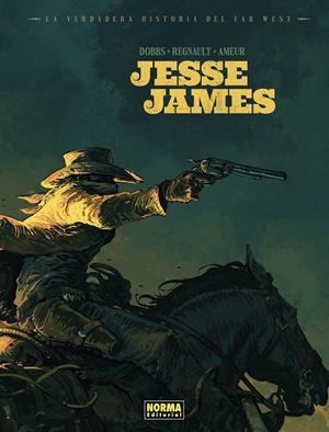 VERDADERA HISTORIA DEL FAR WEST, LA VOL.4: JESSE JAMES [CARTONE] | AMEUR / REGNAULT / DOBBS | Akira Comics  - libreria donde comprar comics, juegos y libros online