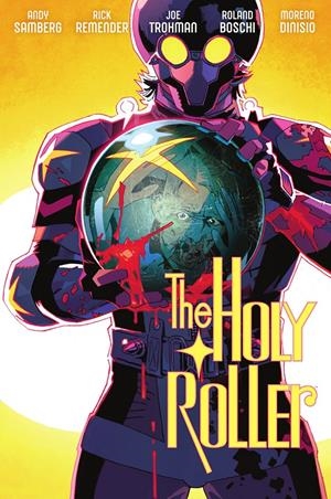 HOLY ROLLER [RUSTICA] | REMENDER, RICK / SAMBERG, ANDY | Akira Comics  - libreria donde comprar comics, juegos y libros online