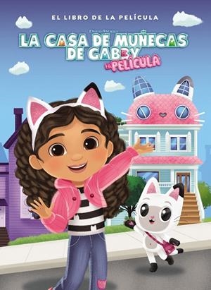 CASA DE MUÑECAS DE GABBY, LA: EL LIBRO DE LA PELICULA [CARTONE] | Akira Comics  - libreria donde comprar comics, juegos y libros online