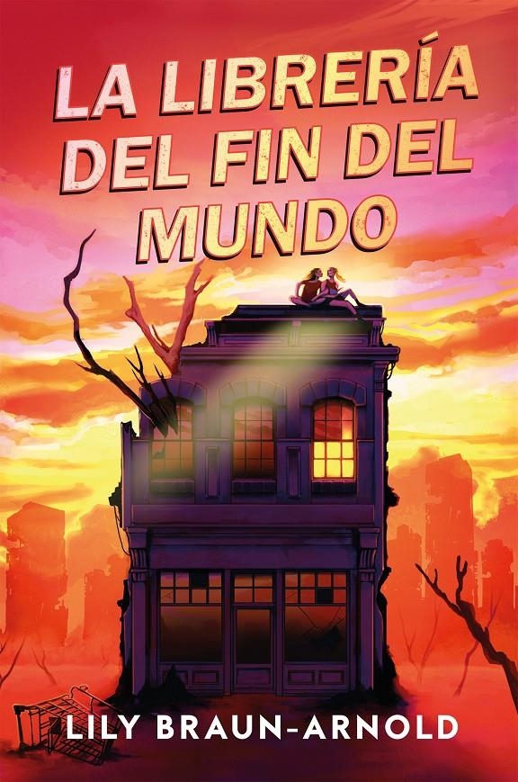 LIBRERIA DEL FIN DEL MUNDO, LA [RUSTICA] | BRAUN-ARNOLD, LILY | Akira Comics  - libreria donde comprar comics, juegos y libros online