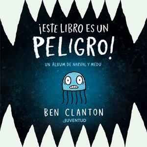ESTE LIBRO ES UN PELIGRO! [CARTONE] | CLANTON, BEN | Akira Comics  - libreria donde comprar comics, juegos y libros online