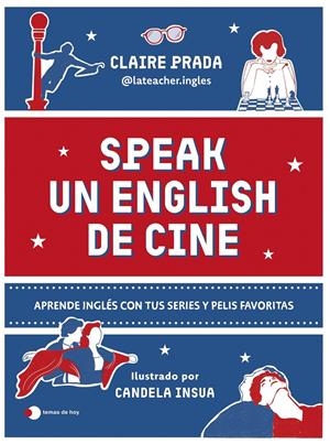SPEAK UN ENGLISH DE CINE [RUSTICA] | LATEACHERINGLES | Akira Comics  - libreria donde comprar comics, juegos y libros online