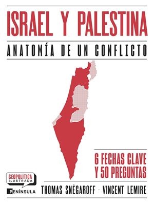 GEOPOLITICA ILUSTRADA: ISRAEL Y PALESTINA ANATOMIA DE UN CONFLICTO [RUSTICA] | SNEGAROFF, THOMAS / LEMIRE, VINCENT | Akira Comics  - libreria donde comprar comics, juegos y libros online