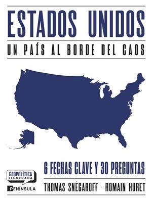 GEOPOLITICA ILUSTRADA: ESTADOS UNIDOS UN PAIS AL BORDE DEL CAOS [RUSTICA] | SNEGAROFF, THOMAS / HURET, ROMAIN | Akira Comics  - libreria donde comprar comics, juegos y libros online