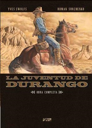 JUVENTUD DE DURANGO, LA (INTEGRAL) [CARTONE] | SWOLFS, YVES | Akira Comics  - libreria donde comprar comics, juegos y libros online