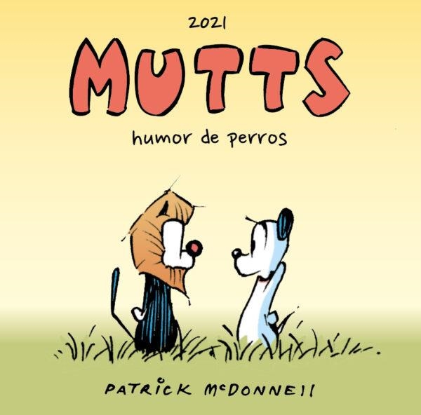 MUTTS 2021: HUMOR DE PERROS [RUSTICA] | MCDONNELL, PATRICK | Akira Comics  - libreria donde comprar comics, juegos y libros online