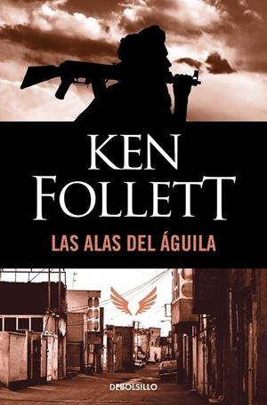 ALAS DEL AGUILA, LAS [BOLSILLO] | FOLLETT, KEN | Akira Comics  - libreria donde comprar comics, juegos y libros online