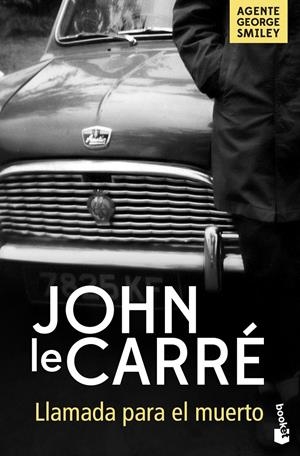 LLAMADA PARA EL MUERTO (AGENTE GEORGE SMILEY) [BOLSILLO] | LE CARRE, JOHN | Akira Comics  - libreria donde comprar comics, juegos y libros online