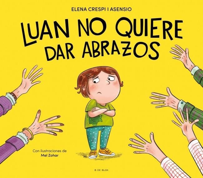 LUAN NO QUIERE DAR ABRAZOS [CARTONE] | CRESPI I ASENSIO, ELENA / ZOHAR, MEL | Akira Comics  - libreria donde comprar comics, juegos y libros online