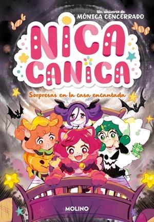 NICA CANICA Nº06: SORPRESAS EN LA CASA ENCANTADA [RUSTICA] | CENCERRADO, MONICA | Akira Comics  - libreria donde comprar comics, juegos y libros online