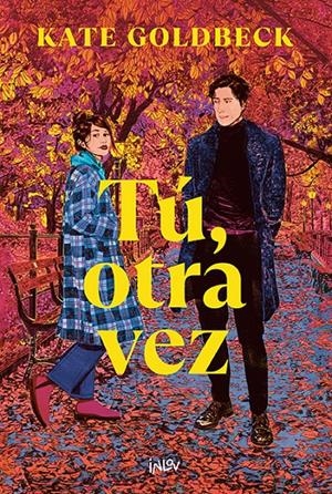 TU, OTRA VEZ [RUSTICA] | GOLDBECK, KATE | Akira Comics  - libreria donde comprar comics, juegos y libros online