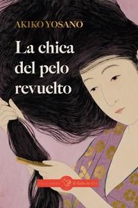 CHICA DEL PELO REVUELTO, LA (POESIA) [RUSTICA] | AKIKO YOSANO | Akira Comics  - libreria donde comprar comics, juegos y libros online