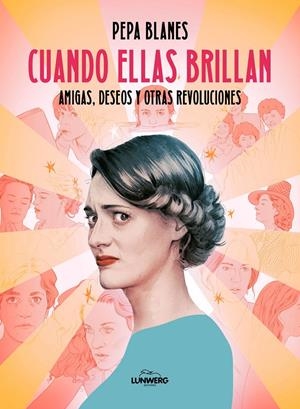CUANDO ELLAS BRILLAN [RUSTICA] | BLANES, PEPA | Akira Comics  - libreria donde comprar comics, juegos y libros online