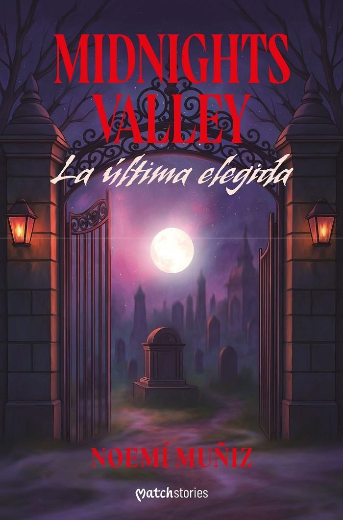MIDNIGHTS VALLEY. LA ULTIMA ELEGIDA [RUSTICA] | MUÑIZ, NOEMI | Akira Comics  - libreria donde comprar comics, juegos y libros online