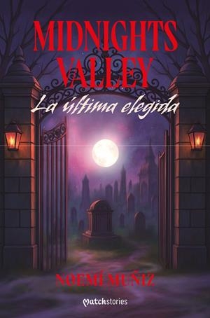 MIDNIGHTS VALLEY. LA ULTIMA ELEGIDA [RUSTICA] | MUÑIZ, NOEMI | Akira Comics  - libreria donde comprar comics, juegos y libros online