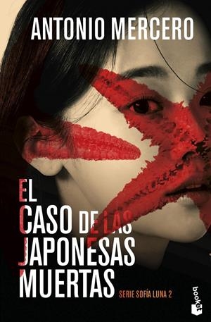 CASO DE LAS JAPONESAS MUERTAS, EL (SERIE SOFIA LUNA 2) [BOLSILLO] | MERCERO, ANTONIO | Akira Comics  - libreria donde comprar comics, juegos y libros online