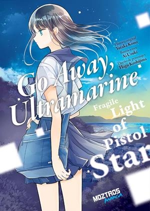 GO AWAY, ULTRAMARINE: FRAGILE LIGHT OF PISTOL STAR Nº1 [RUSTICA] | KONO, YUTAKA | Akira Comics  - libreria donde comprar comics, juegos y libros online