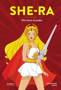 SHE-RA: ELLA TIENE EL PODER [CARTONE] | GODOY, JOSE ANTONIO | Akira Comics  - libreria donde comprar comics, juegos y libros online
