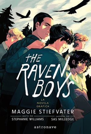 THE RAVEN BOYS VOL.1 (LA NOVELA GRAFICA) [RUSTICA] | MAGGIE STIEFVATER / STEPHANIE WILLIAMS / SAS MILLEDGE | Akira Comics  - libreria donde comprar comics, juegos y libros online