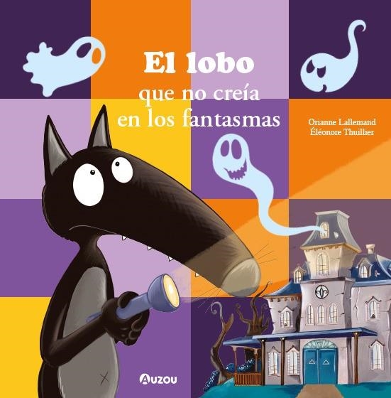 LOBO QUE NO CREIA EN LOS FANTASMAS, EL [CARTONE] | LALLEMAND, ORIANNE / THUILLIER, ELEONORE | Akira Comics  - libreria donde comprar comics, juegos y libros online