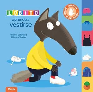 LOBITO APRENDE A VESTIRSE [CARTONE] | LALLEMAND, ORIANNE / THUILLIER, ELEONORE | Akira Comics  - libreria donde comprar comics, juegos y libros online