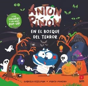 ANTON PIÑON: EN EL BOSQUE DEL TERROR [CARTONE] | KESELMAN, GABRIELA / MORENO, MARTA | Akira Comics  - libreria donde comprar comics, juegos y libros online