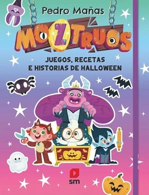 MOZTRUOS: JUEGOS RECETAS E HISTORIAS DE HALLOWEEN [CARTONE] | MAÑAS, PEDRO / RAMU, BLACK | Akira Comics  - libreria donde comprar comics, juegos y libros online