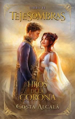 HIJOS DE LA CORONA (TEJESOMBRAS 2) [RUSTICA] | ALCALA, COSTA | Akira Comics  - libreria donde comprar comics, juegos y libros online