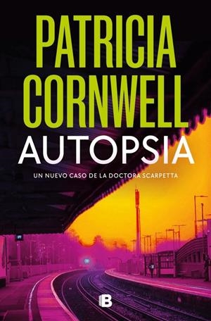 AUTOPSIA (DOCTORA KAY SCARPETTA 25) [RUSTICA] | CORNWELL, PATRICIA | Akira Comics  - libreria donde comprar comics, juegos y libros online