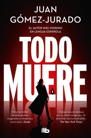 TODO MUERE (TODO ARDE 3) [BOLSILLO] | GOMEZ-JURADO, JUAN | Akira Comics  - libreria donde comprar comics, juegos y libros online