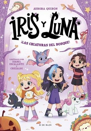 IRIS Y LUNA Nº04: ¡LAS CRIATURAS DEL BOSQUE! [RUSTICA] | QUIRON, AURORA / ESCALANTE, ISABEL | Akira Comics  - libreria donde comprar comics, juegos y libros online