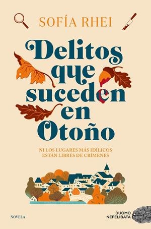 DELITOS QUE SUCEDEN EN OTOÑO [RUSTICA] | RHEI, SOFIA | Akira Comics  - libreria donde comprar comics, juegos y libros online
