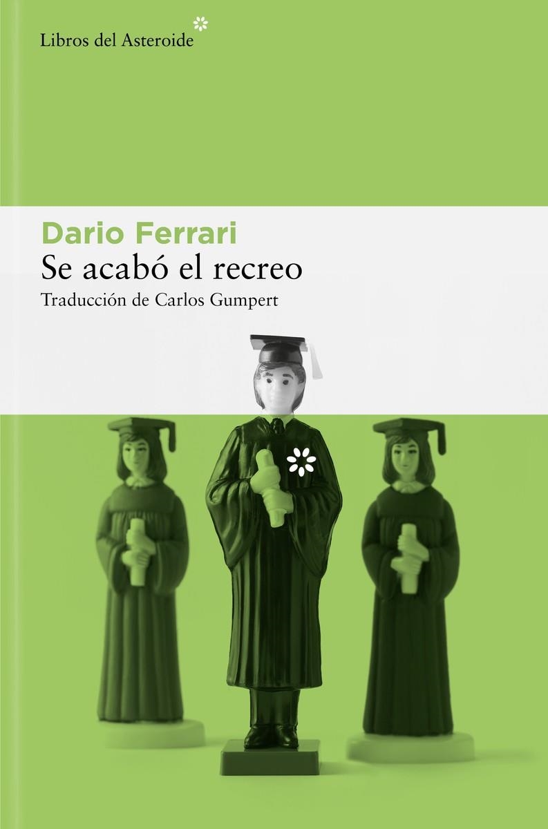 SE ACABO EL RECREO [RUSTICA] | FERRARI, DARIO | Akira Comics  - libreria donde comprar comics, juegos y libros online