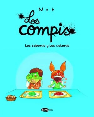 COMPIS, LOS VOL.2: LOS SABORES Y LOS COLORES [RUSTICA] | NOB | Akira Comics  - libreria donde comprar comics, juegos y libros online