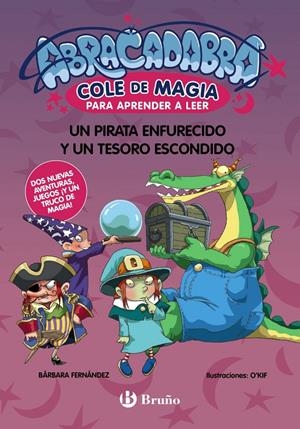 ABRACADABRA COLE DE MAGIA Nº10: UN PIRATA ENFURECIDO Y UN TESORO ESCONDIDO [CARTONE] | FERNANDEZ, BARBARA | Akira Comics  - libreria donde comprar comics, juegos y libros online