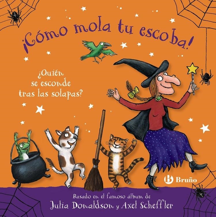COMO MOLA TU ESCOBA!: ¿QUIEN SE ESCONDE TRAS LAS SOLAPAS? [CARTONE] | DONALDSON, JULIA /SCHEFFLER, AXEL | Akira Comics  - libreria donde comprar comics, juegos y libros online