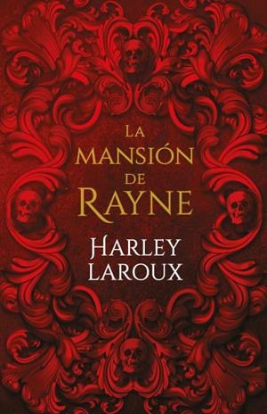 MANSION DE RAYNE, LA (DARK ROMANCE) [RUSTICA] | LAROUX, HARLEY | Akira Comics  - libreria donde comprar comics, juegos y libros online