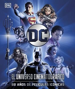 DC EL UNIVERSO CINEMATOGRAFICO: 80 AÑOS DE PELICULAS ICONICAS [CARTONE] | Akira Comics  - libreria donde comprar comics, juegos y libros online