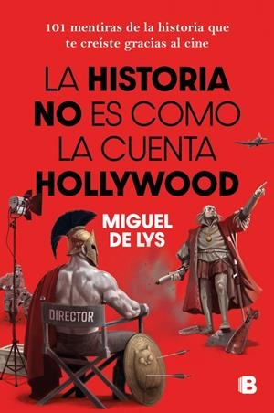 HISTORIA NO ES COMO LA CUENTA HOLLYWOOD, LA [RUSTICA] | DE LYS, MIGUEL | Akira Comics  - libreria donde comprar comics, juegos y libros online