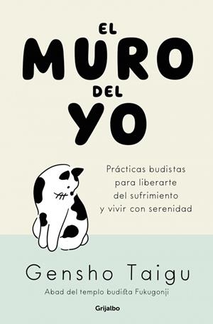 MURO DEL YO, EL: PRACTICAS BUDISTAS PARA LIBERARTE DEL SUFRIMIENTO Y VIVIR CON SERENIDAD [RUSTICA] | TAIGU, OSHO | Akira Comics  - libreria donde comprar comics, juegos y libros online