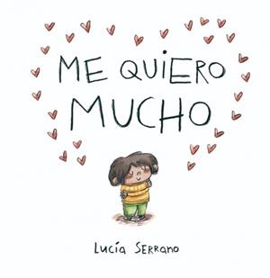 ME QUIERO MUCHO [CARTONE] | SERRANO, LUCIA | Akira Comics  - libreria donde comprar comics, juegos y libros online