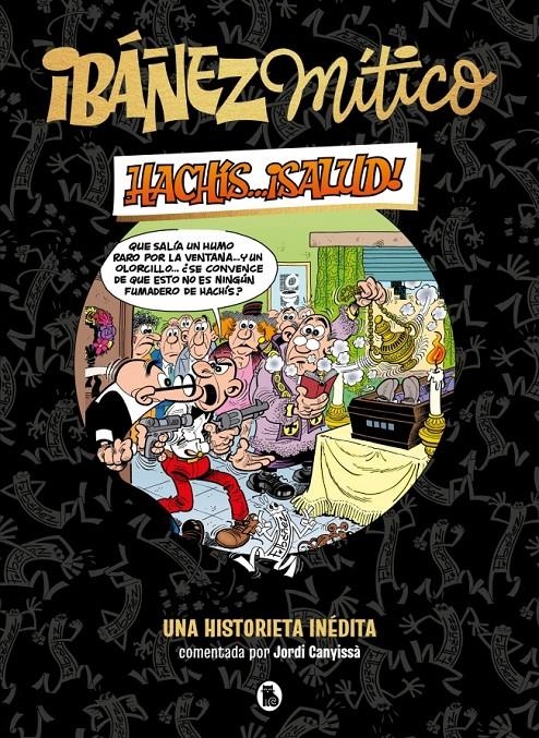 IBAÑEZ MITICO VOL.1: HACHIS... ¡SALUD! (COMIC INEDITO) [CARTONE]  | IBAÑEZ, FRANCISCO | Akira Comics  - libreria donde comprar comics, juegos y libros online