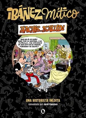 IBAÑEZ MITICO VOL.1: HACHIS... ¡SALUD! (COMIC INEDITO) [CARTONE]  | IBAÑEZ, FRANCISCO | Akira Comics  - libreria donde comprar comics, juegos y libros online