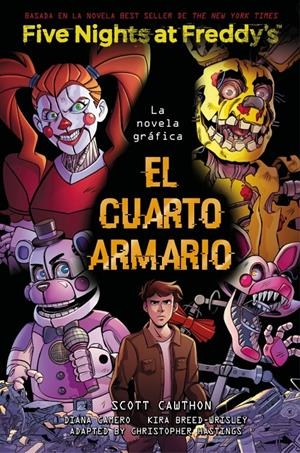 FIVE NIGHTS AT FREDDY'S (COMIC) Nº3: EL CUARTO ARMARIO (LA NOVELA GRAFICA) [CARTONE] | CAWTHON, SCOTT/BREED-WRISLEY, KIRA | Akira Comics  - libreria donde comprar comics, juegos y libros online