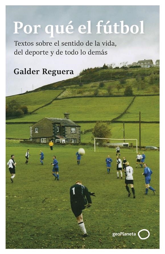 POR QUE EL FUTBOL [RUSTICA] | REGUERA, GALDER | Akira Comics  - libreria donde comprar comics, juegos y libros online