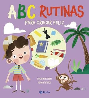 ABC RUTINAS PARA CRECER FELIZ [CARTONE] | ISERN, SUSANNA / TEIMOY, XIANA | Akira Comics  - libreria donde comprar comics, juegos y libros online
