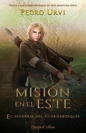 MISION EN EL ESTE (EL SENDERO DEL GUARDABOSQUES, LIBRO 14) [CARTONE] | URVI, PEDRO | Akira Comics  - libreria donde comprar comics, juegos y libros online