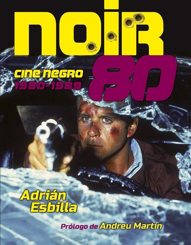 NOIR 80: CINE NEGRO 1980-1989 [RUSTICA] | ESBILLA, ADRIAN | Akira Comics  - libreria donde comprar comics, juegos y libros online